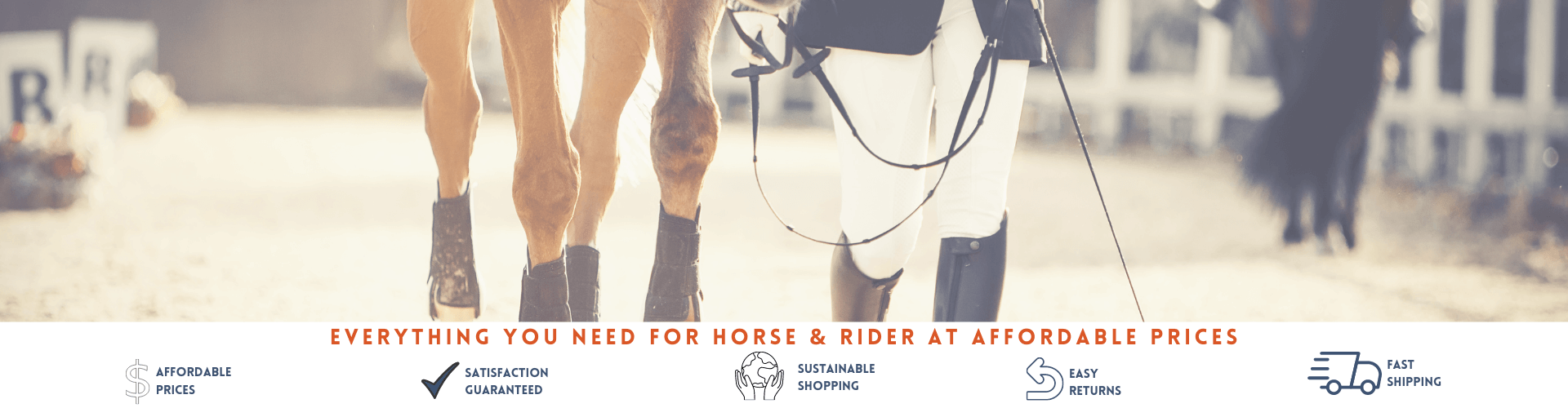Everything You Need for Horse & Ride at Affordable Prices.  Satisfaction Guaranteed, Sustainable Shopping, Easy Returns, Fast Shipping